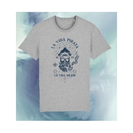 Camiseta unisex "La vida Pirata..."